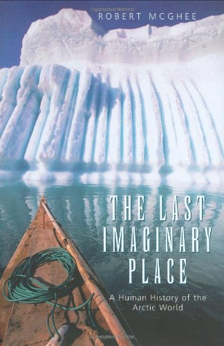 The Last Imaginary Place: A Human History of the Arctic World von Oxford University Press