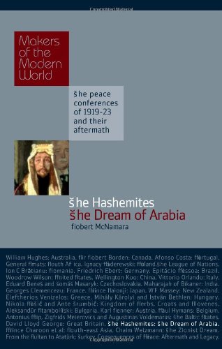 The Hashemites: The Dream of Arabia (Makers of the Modern World) von Haus Publishing