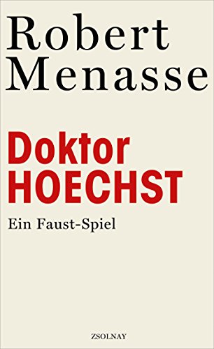 Doktor Hoechst: Ein Faust-Spiel von Paul Zsolnay Verlag