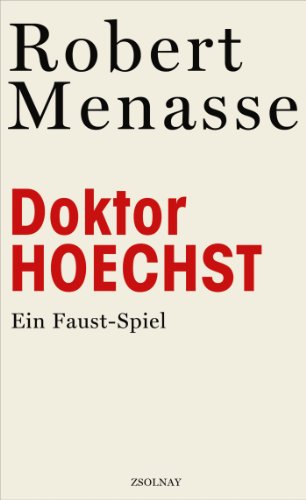 Doktor Hoechst: Ein Faust-Spiel von Paul Zsolnay Verlag