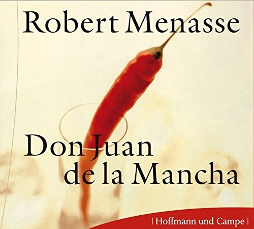 Don Juan de la Mancha: oder Die Erziehung der Lust von HOFFMANN UND CAMPE VERLAG GmbH