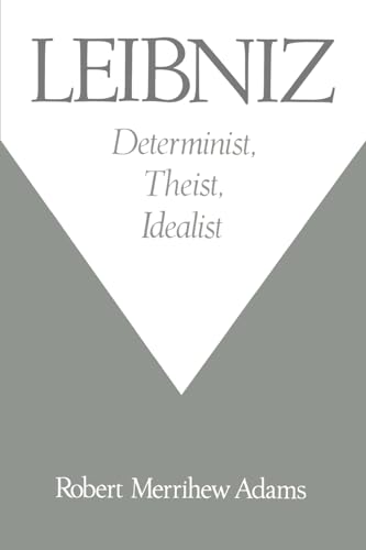 Leibniz: Determinist, Theist, Idealist von Oxford University Press, USA