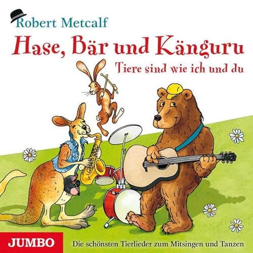 Hase, Bär und Känguru - Tiere sind wie ich und du: Die schönsten Tierlieder zum Mitsingen und Tanzen