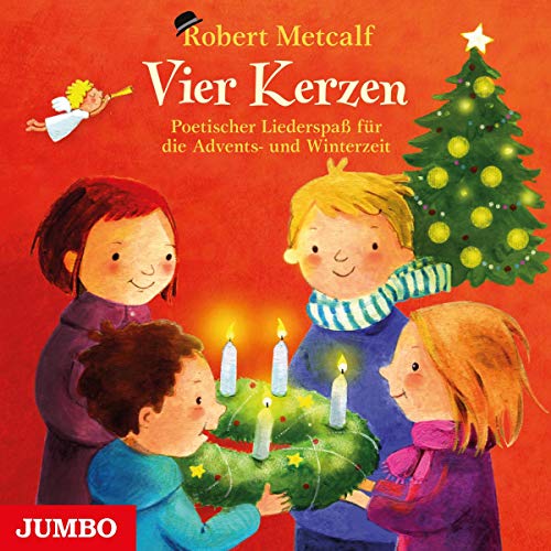 Vier Kerzen. Poetischer Liederspaß für die Advents- und Winterzeit: CD Standard Audio Format, Musikdarbietung/Musical/Oper
