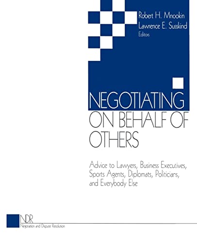 Negotiating on Behalf of Others: Advice to Lawyers, Business Executives, Sports Agents, Diplomats, Politicians, and Everybody Else (Negotiation and Dispute Resolution (Ndr) Series, 1) von Sage Publications
