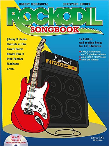 Rockodil Songbook: 15 Kulthits und rockige Songs für 1-2 E-Gitarren Rockodil Songbook: 15 Kulthits und rockige Songs für 1-2 E-Gitarren