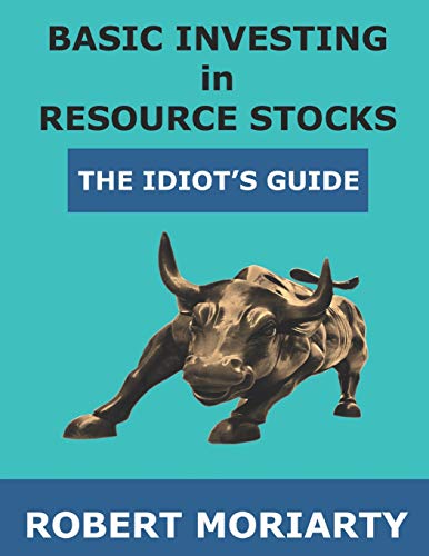 Basic Investing in Resource Stocks: The Idiot's Guide von Independently Published