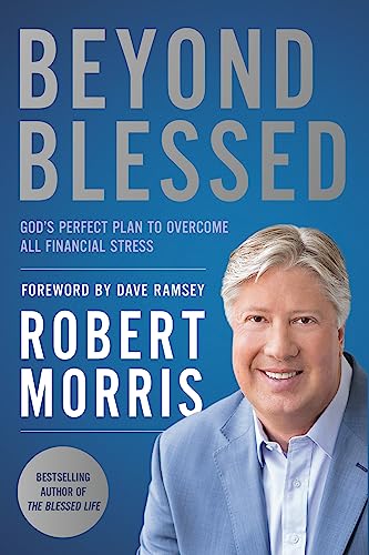 Beyond Blessed: God's Perfect Plan to Overcome All Financial Stress