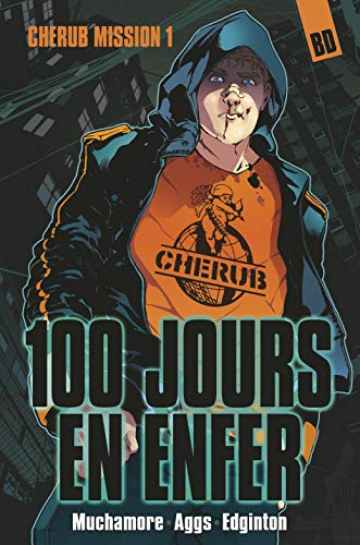 Cherub, la BD Tome 1 : 100 jours en enfer: NOUVELLE EDITION