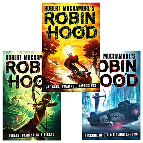 Robin Hood Series 3 Books Collection Set By Robert Muchamore (Piracy Paintballs & Zebras, Hacking Heists & Flaming Arrows, Jet Skis, Swamps & Smugglers)