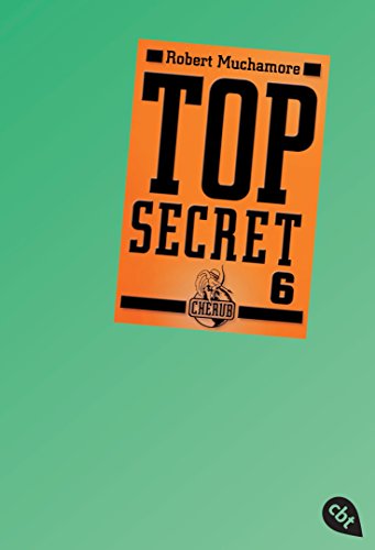 Top Secret 6 - Die Mission (Top Secret (Serie), Band 6) von cbt