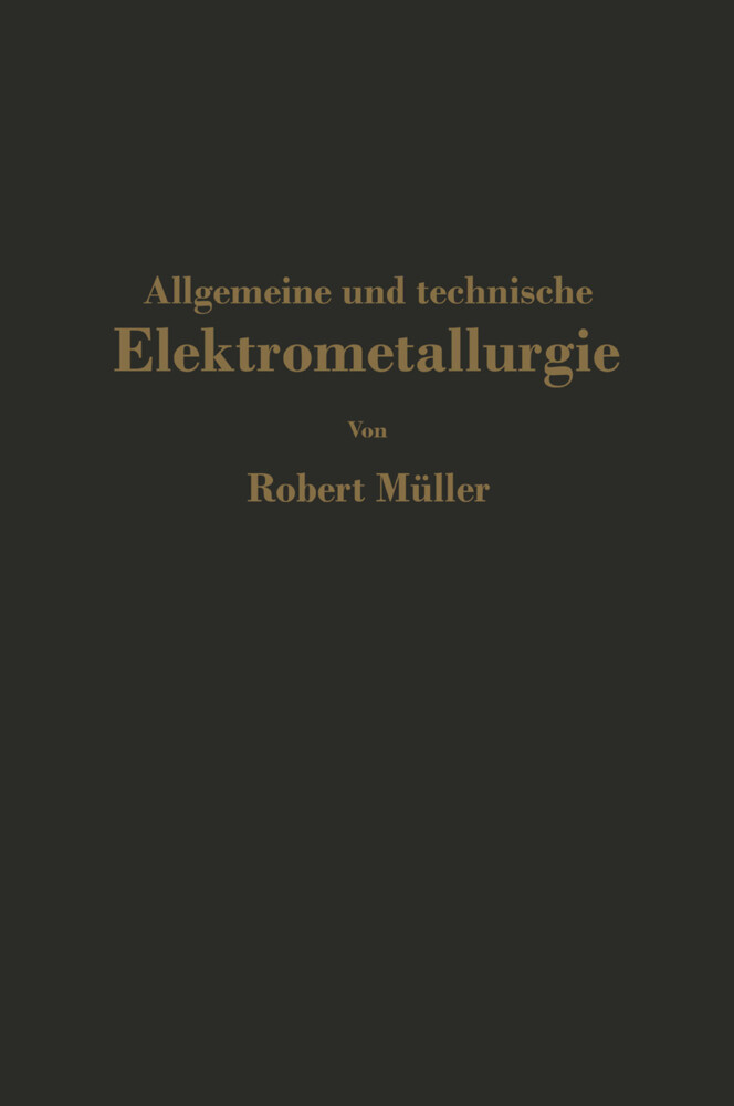 Allgemeine und technische Elektrometallurgie von Springer Berlin Heidelberg