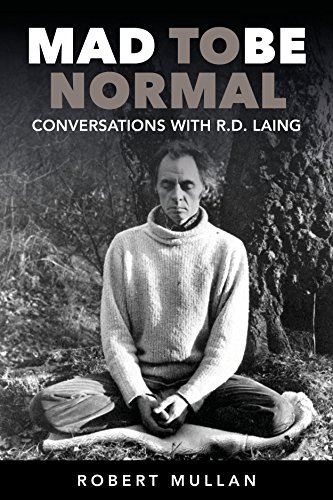 Mad to Be Normal: Conversations With R. D. Laing: Conversations with R.D. Laing (Second Edition) von Free Association Books