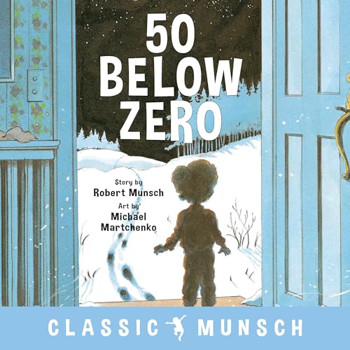 50 Below Zero (Classic Munsch) von Annick Press