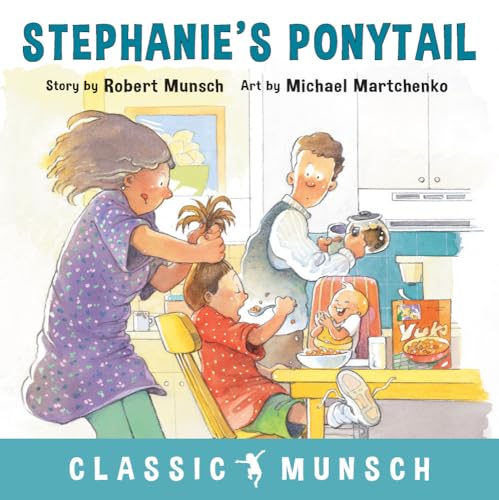 Stephanie's Ponytail (Classic Munsch) von Annick Press