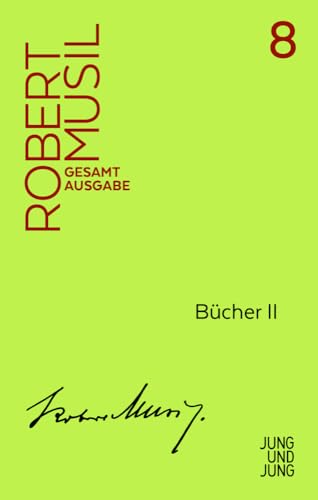 Bücher II (Musil Gesamtausgabe) von Jung und Jung Verlag GmbH