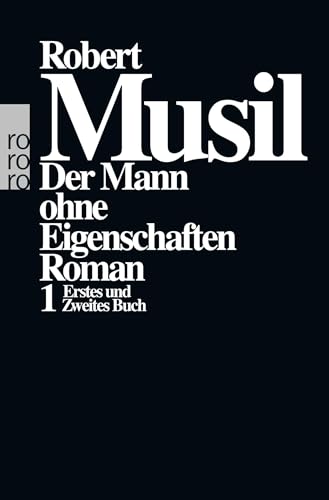Der Mann ohne Eigenschaften I: Erstes und Zweites Buch Der Mann ohne Eigenschaften I: Erstes und Zweites Buch