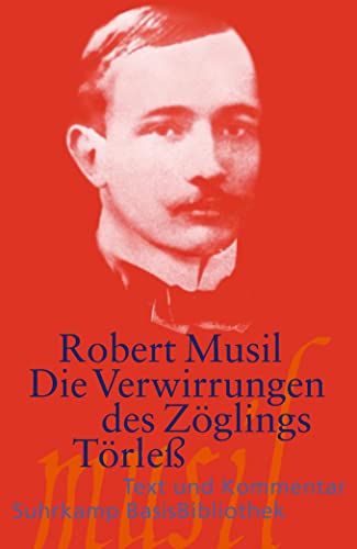 Die Verwirrungen des Zöglings Törleß: Text und Kommentar (Suhrkamp BasisBibliothek)