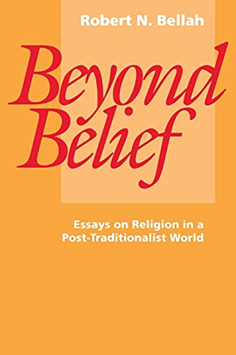 Beyond Belief: Essays on Religion in a Post-Traditionalist World