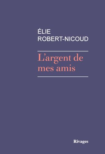 L'argent de mes amis von RIVAGES
