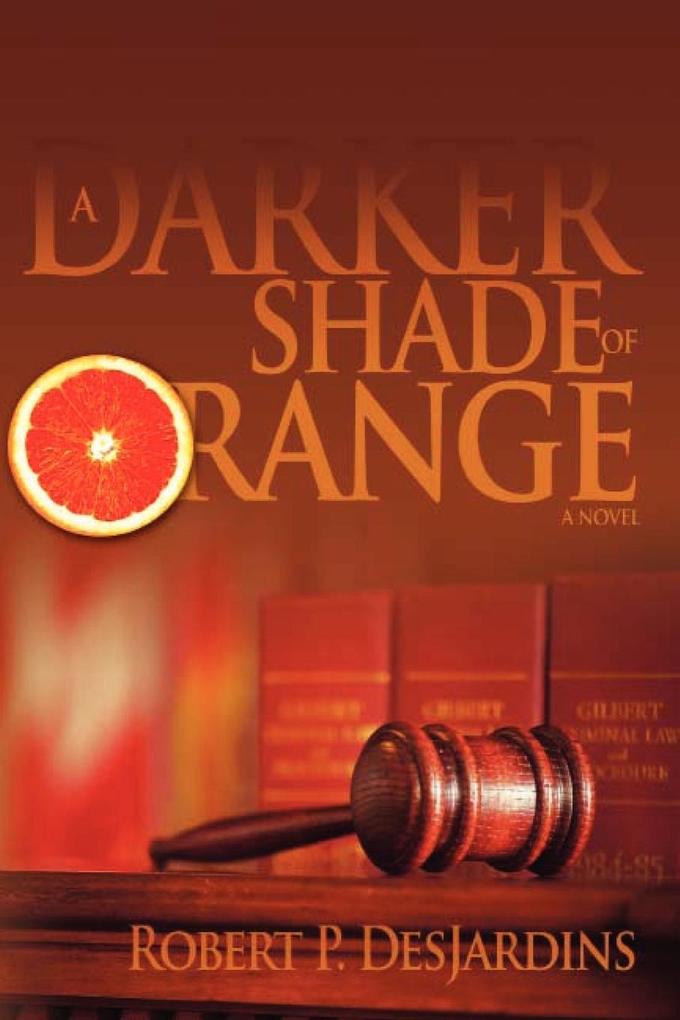 A Darker Shade of Orange von iUniverse