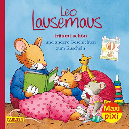 Maxi Pixi 321: Leo Lausemaus träumt schön: und andere Geschichten zum Kuscheln (321)