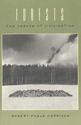 Forests: The Shadow of Civilization von University of Chicago Press