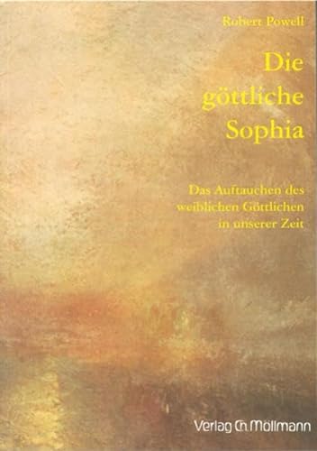 Die göttliche Sophia: Das Auftauchen des weiblichen Göttlichen in unserer Zeit