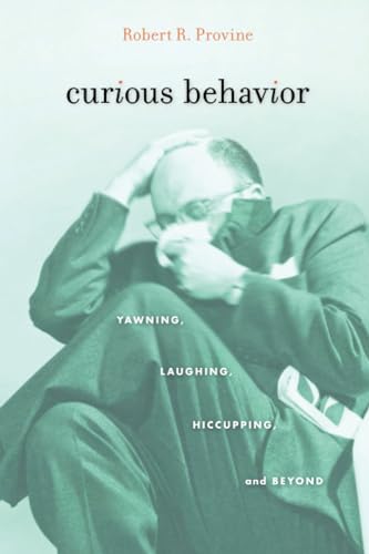 Curious Behavior: Yawning, Laughing, Hiccupping, and Beyond