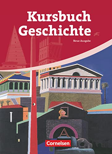 Kursbuch Geschichte - Allgemeine Ausgabe: Von der Antike bis zur Gegenwart - Schulbuch