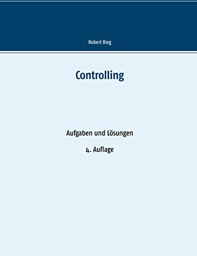 Controlling: Aufgaben und Lösungen