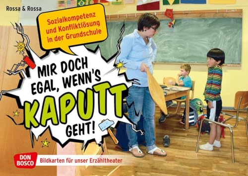 Mir doch egal, wenns kaputt geht! Kamishibai Bildkartenset.: Entdecken - Erzählen - Begreifen: Sozialkompetenz. (Sozialkompetenz und Konfliktlösung in ... Bildkarten für unser Erzähltheater)