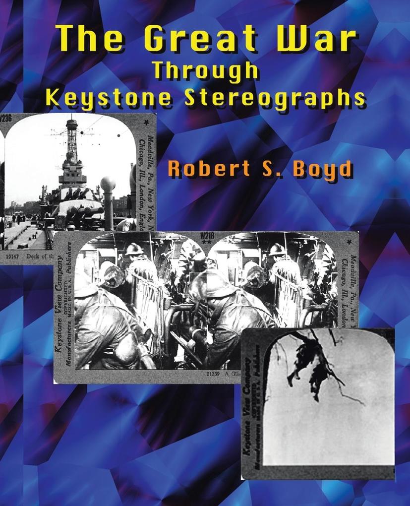 The Great War Through Keystone Stereographs von Trafford Publishing