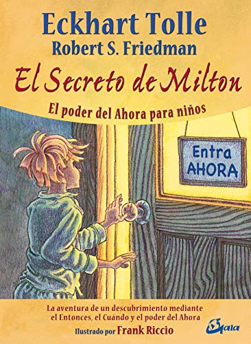 El secreto de Milton : el poder del ahora para niños