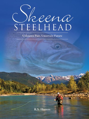 Skeena Steelhead: Unknown Past, Uncertain Future von FRANK AMATO PUBN