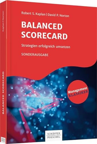Balanced Scorecard: Strategien erfolgreich umsetzen von Schffer-Poeschel Verlag