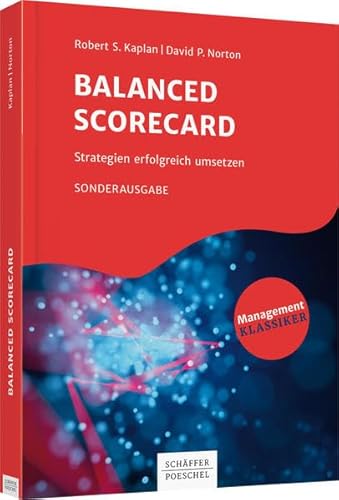 Balanced Scorecard: Strategien erfolgreich umsetzen von Schffer-Poeschel Verlag