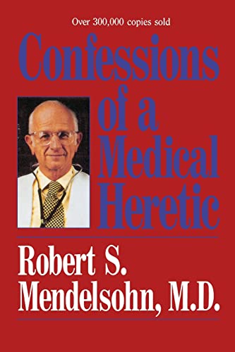 Confessions of a Medical Heretic von McGraw-Hill Education