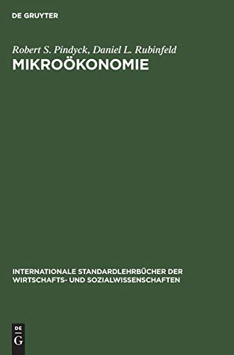 Mikroökonomie (Internationale Standardlehrbücher der Wirtschafts- und Sozialwissenschaften) von Walter de Gruyter