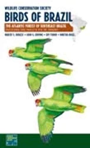 Wildlife Conservation Society Birds of Brazil: The Atlantic Forest of Southeast Brazil, Including São Paulo & Rio De Janeiro: The Atlantic Forest of ... de Janeiro (Wcs Birds of Brazil Field Guides) von Comstock Publishing