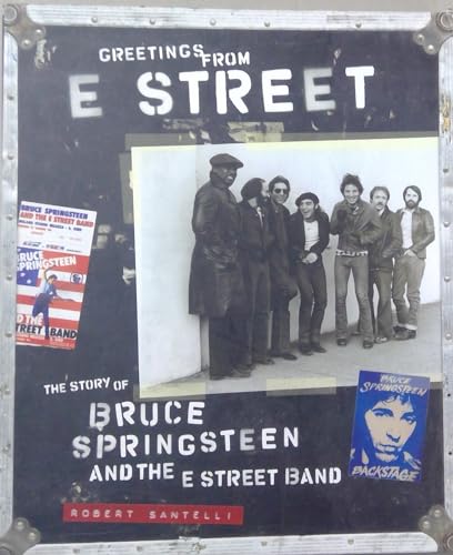 Greetings from E Street: The Story of Bruce Springsteen and the E Street Band