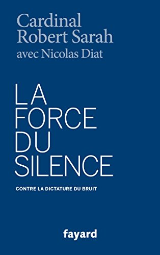 La Force du Silence: Contre la dictature du bruit