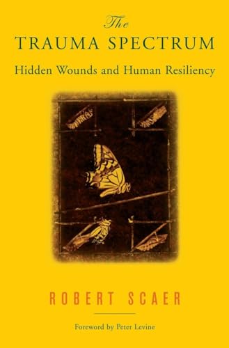 The Trauma Spectrum: Hidden Wounds and Human Resiliency von W. W. Norton & Company