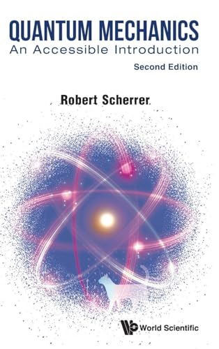 Quantum Mechanics: An Accessible Introduction (second Edition) von WSPC