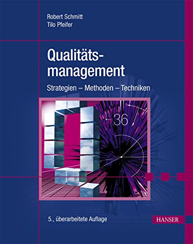 Qualitätsmanagement: Strategien – Methoden – Techniken von Hanser Fachbuchverlag