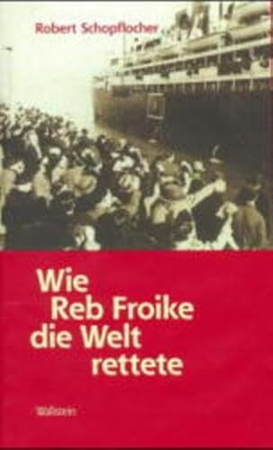 Wie Reb Froike die Welt rettete. Erzählungen von Wallstein Verlag