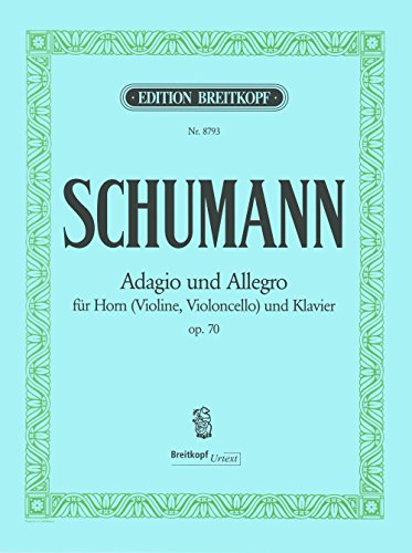Adagio und Allegro As-dur op.70 für Horn[F] (Violine/Cello) und Klavier - Breitkopf Urtext (EB 8793)