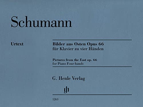 Bilder aus Osten op. 66 Klavier zu vier Händen: Besetzung: Klavier zu vier Händen (G. Henle Urtext-Ausgabe)