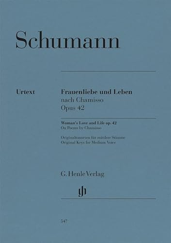 Frauenliebe und Leben op. 42. Gesang mittel, Klavier: Besetzung: Singstimme und Klavier (G. Henle Urtext-Ausgabe) Frauenliebe und Leben op. 42. Gesang mittel, Klavier: Besetzung: Singstimme und Klavier (G. Henle Urtext-Ausgabe)