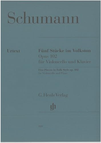 Fünf Stücke im Volkston op. 102 - Fassung für Violoncello und Klavier: Instrumentation: Violoncello and Piano (G. Henle Urtext-Ausgabe) von Henle, G. Verlag